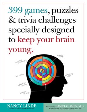 399 Games, Puzzles & Trivia Challenges Specially Designed to Keep Your Brain Young.