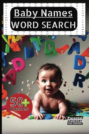 Baby Names Word Search Puzzles: 50+ Pages of Fun: A Word Search Adventure of Baby Names! All ages and expecting mothers