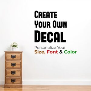 Custom Vinyl Wall Decal Stickers for Walls, Windows, Cars & More, Personalize Your Room Decor & Build Your Brand with Durable, Weather-Resistant, Waterproof Custom Vinyl Lettering for Home or Business