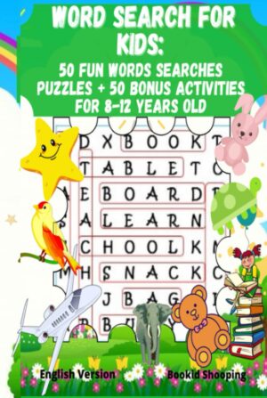 Word Search for Kids: 50 fun words Searches Puzzles + 50 bonus activities for 8-12 years old
