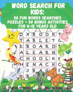 Word Search for Kids: 50 fun words Searches Puzzles + 50 bonus activities for 8-12 years old