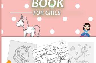 The Coloring Book for Girls: Over 25 Cute Coloring Designs Including Unicorns , Princesses, Horse, Mermaids and More