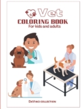 VET COLORING BOOKS: For kids and Adults