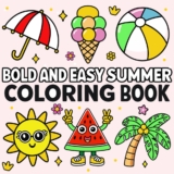 Bold and Easy Summer Coloring Book: Fun and Relaxing Coloring Pages Featuring Summer Items and Cozy Activities for Kids, Teens and Adults — Perfect for Beach Days, Summer Camps, and Vacation Fun!