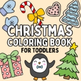 Christmas Coloring Book for Toddlers: 40 Fun and Simple Christmas Designs for Toddlers and Kids