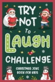 Kids Christmas Gifts: Christmas Joke Book For Kids: 200 Clean, Family-friendly Jokes Christmas Stocking Stuffers For Boys, Girls 6-8, 8-12, 10-12 Years Old (Kids Christmas Presents)