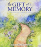 The Gift of a Memory: A Keepsake Sympathy, Memorial, or Bereavement Gift for Kids or Adults to Commemorate the Loss of a Loved One (Marianne Richmond)
